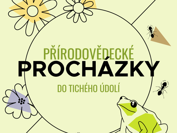 Přírodovědecké procházky do Tichého údolí