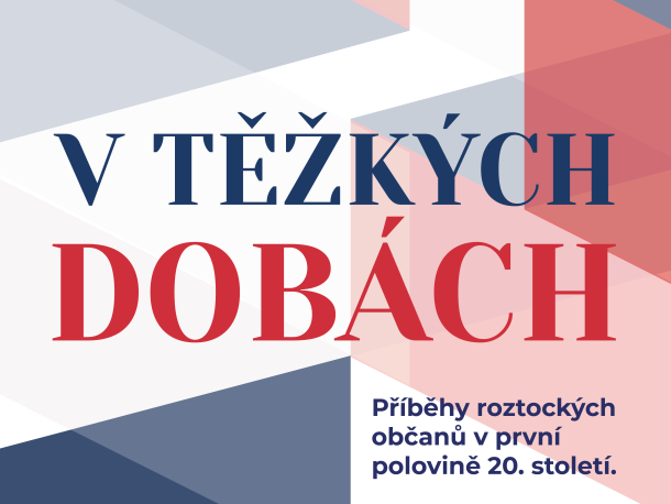 Přednáškvý cyklus V těžkých dobách ve Středočeském muzeu v Roztokách u Prahy