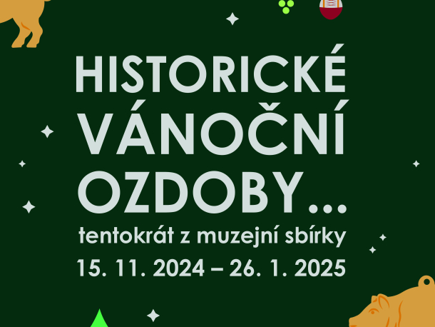 Výstava Historické vánoční ozdoby... tentokrát z muzejní sbírky 