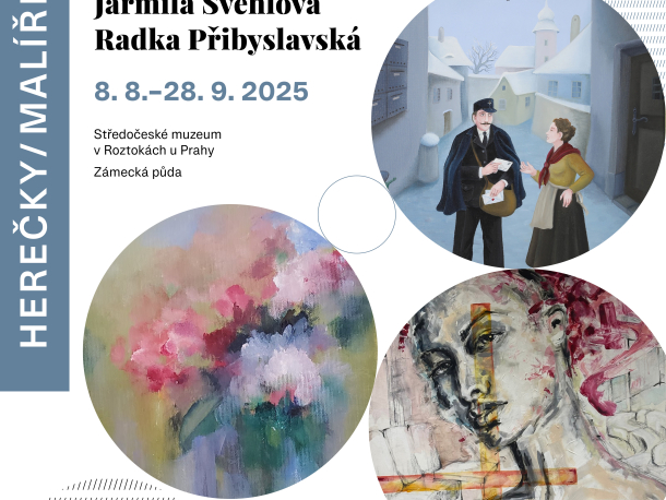 Výstava Herečky/Malířky. Iva Hüttnerová, Jarmila Švehlová, Radka Přibyslavská