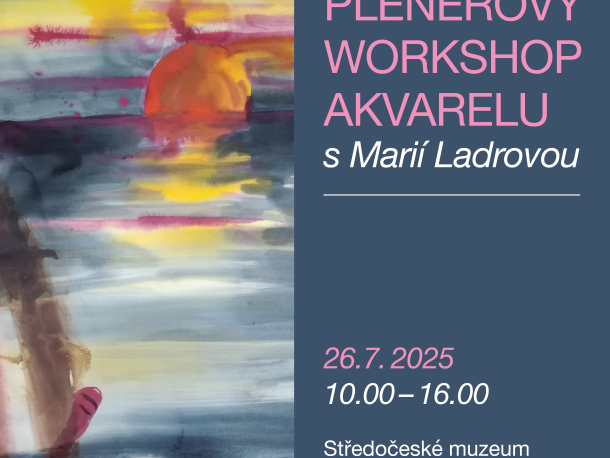 Plenérový workshop akvarelu s umělkyní Marií Ladrovou