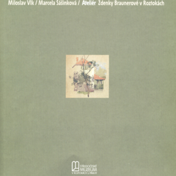 Ateliér Zdenky Braunerové v Roztokách