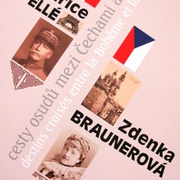 Maurice Pellé - Zdenka Braunerová, cesty osudů mezi Čechami a Francií