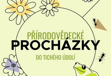 Přírodovědecké procházky do Tichého údolí