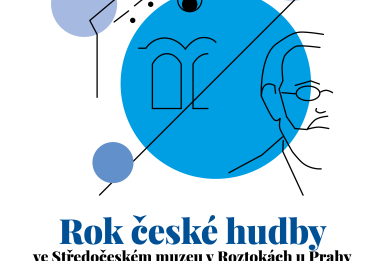 Rok české hudby ve Středočeském muzeu v Roztokách u Prahy