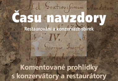 Komentované prohlídky výstavy Času navzdory, restaurování a konzervace sbírek