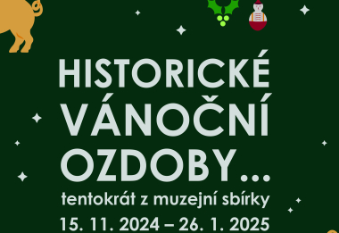 Výstava Historické vánoční ozdoby... tentokrát z muzejní sbírky 