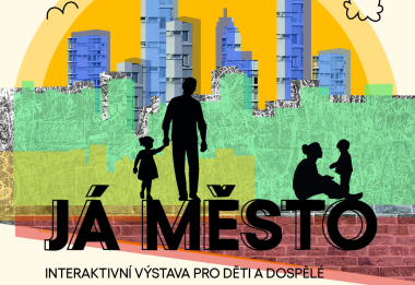 JÁ město. Interaktivní výstava pro děti a dospělé