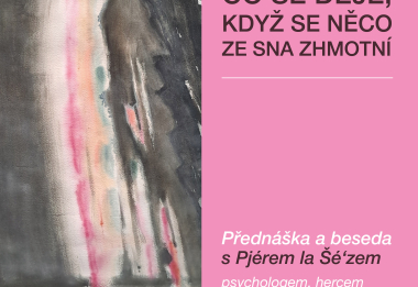 Přednáška a beseda s psychologem Pjérem la Šé´zem | doprovodný program k výstavě Persomnia